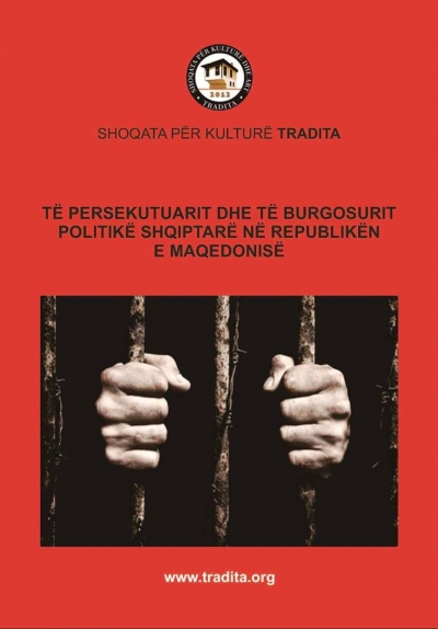 Shoqata “Tradita” do ta promovojë librin “Të persekutuarit dhe të burgosurit politikë shqiptarë në Maqedoni”