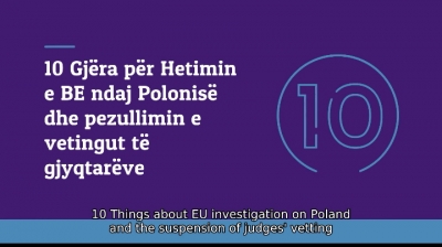 Video/10 gjëra për hetimin e BE ndaj Polonisë dhe pezullimin e vetingut te gjyqtarëve.